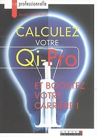 Calculez votre QI-pro et boostez votre carrière !