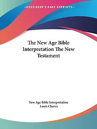 The New Age Bible Interpretation the New Testament