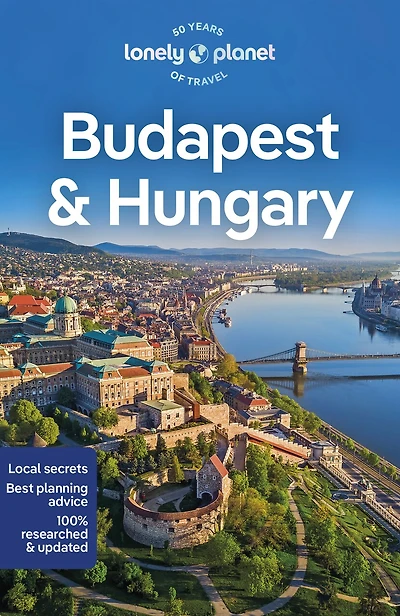 Lonely Planet Budapest & Hungary 10 10th Ed.: Plan the Trip of a Lifetime, Detailed Itineraries Maps, Insider Tips, Covers Budapest, Danube Bend Western Transdanubia, Lake Balaton and more