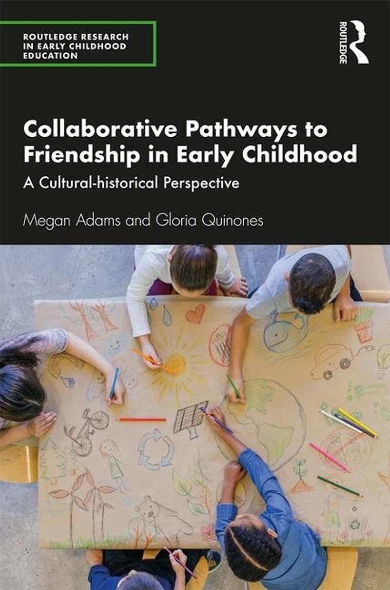 Collaborative Pathways to Friendship Early Childhood: A Cultural-historical Perspective