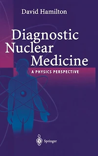 Diagnostic Nuclear Medicine: A Physics Perspective