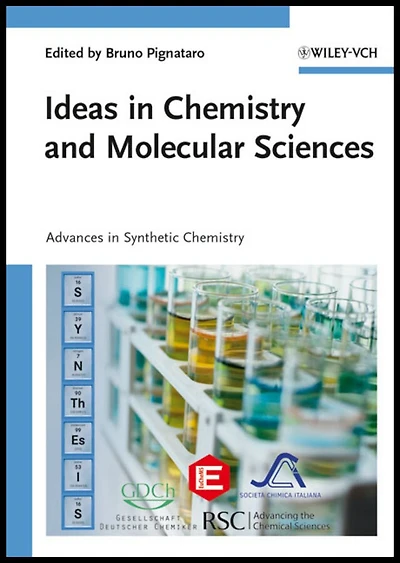 Ideas in Chemistry and Molecular Sciences: Advances in Synthetic Chemistry