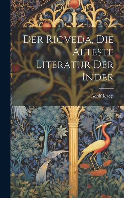 Der Rigveda, die Älteste Literatur der Inder