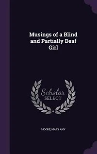 Musings of a Blind and Partially Deaf Girl