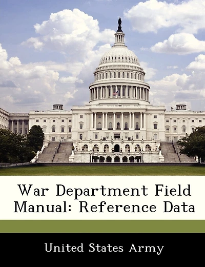 War Department Field Manual: Reference Data