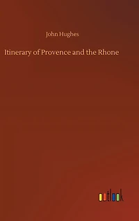Itinerary of Provence and the Rhone
