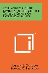 Testimonies Of The Divinity Of The Church Of Jesus Christ Of Latter-Day Saints