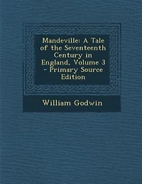 Mandeville a Tale of the Seventeenth Century England, Vol. 3 (Classic Reprint)