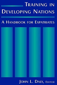 Training Developing Nations: A Handbook for Expatriates: Expatriates