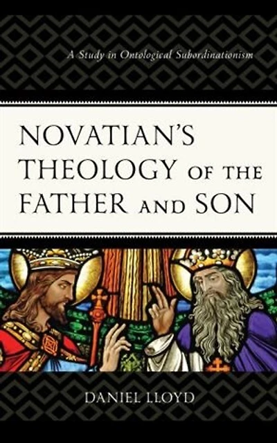 Novatian's Theology of the Father and Son: A Study Ontological Subordinationism