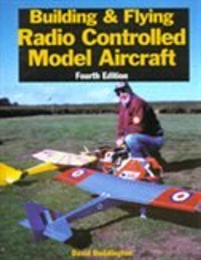 Building & Flying Radio Control Model Aircraft