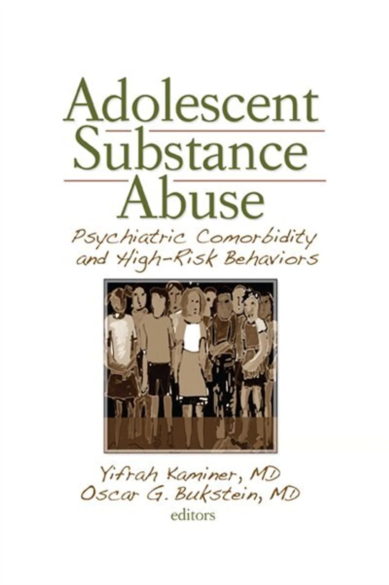 Adolescent Substance Abuse: Psychiatric Comorbidity and High Risk Behaviors