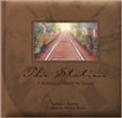 The Station: A Reminder to Cherish to Journey