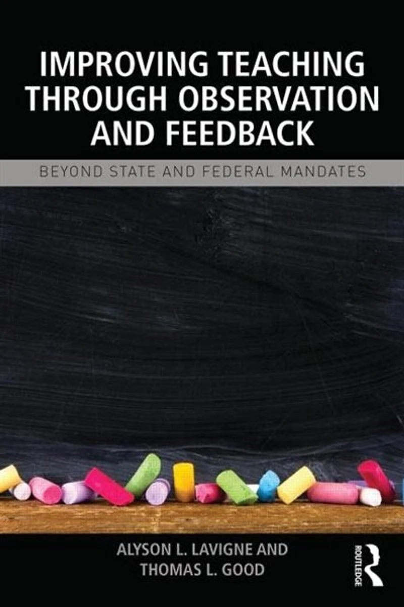 Improving Teaching through Observation and Feedback: Beyond State Federal Mandates