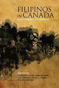 Filipinos Canada: Disturbing Invisibility