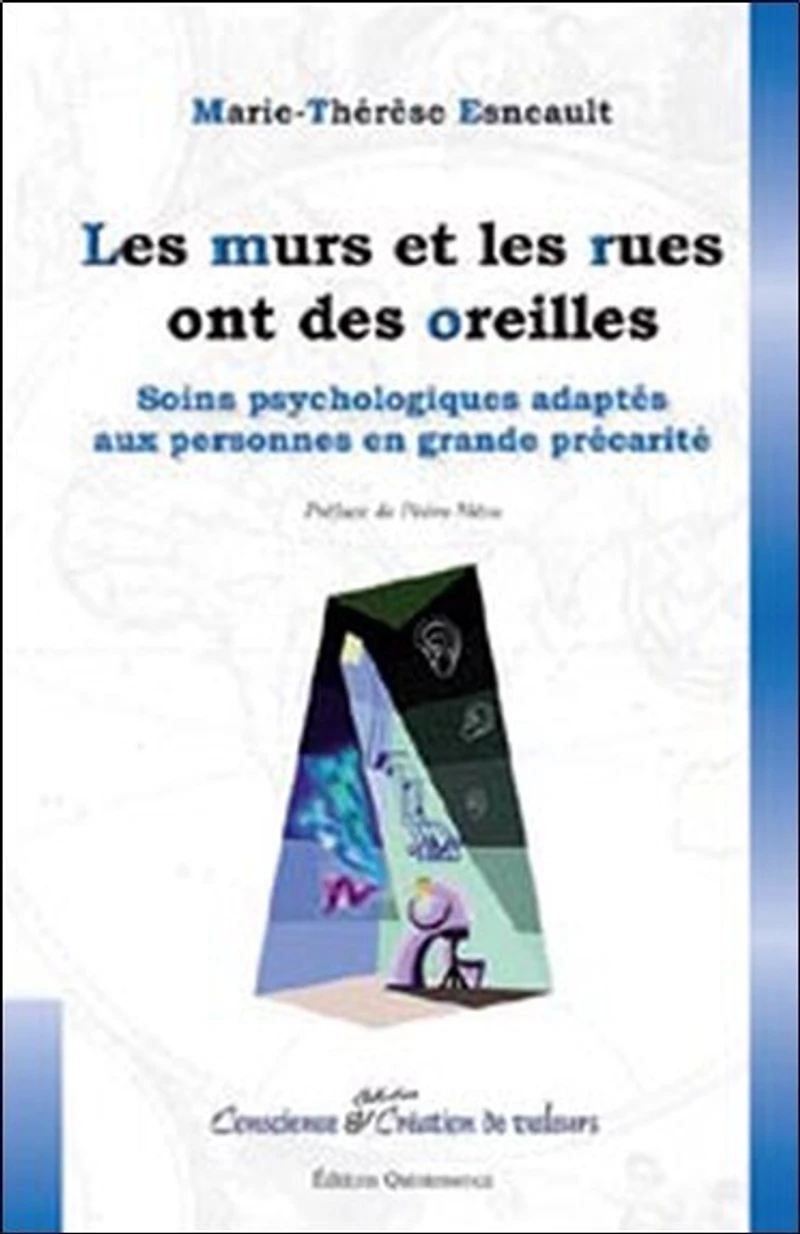 Les murs et les rues ont des oreilles: soins psychologiques adaptés aux personnes en grande précarité