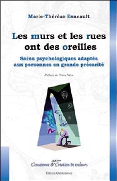 Les murs et les rues ont des oreilles: soins psychologiques adaptés aux personnes en grande précarité
