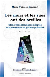 Les murs et les rues ont des oreilles: soins psychologiques adaptés aux personnes en grande précarité