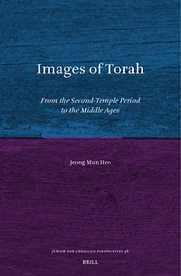 Images of Torah: From the Second-Temple Period to the Middle Ages