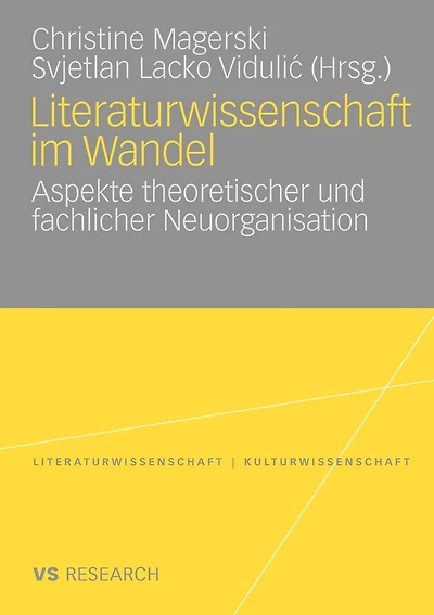 Literaturwissenschaft im Wandel: Aspekte theoretischer und fachlicher Neuorganisation