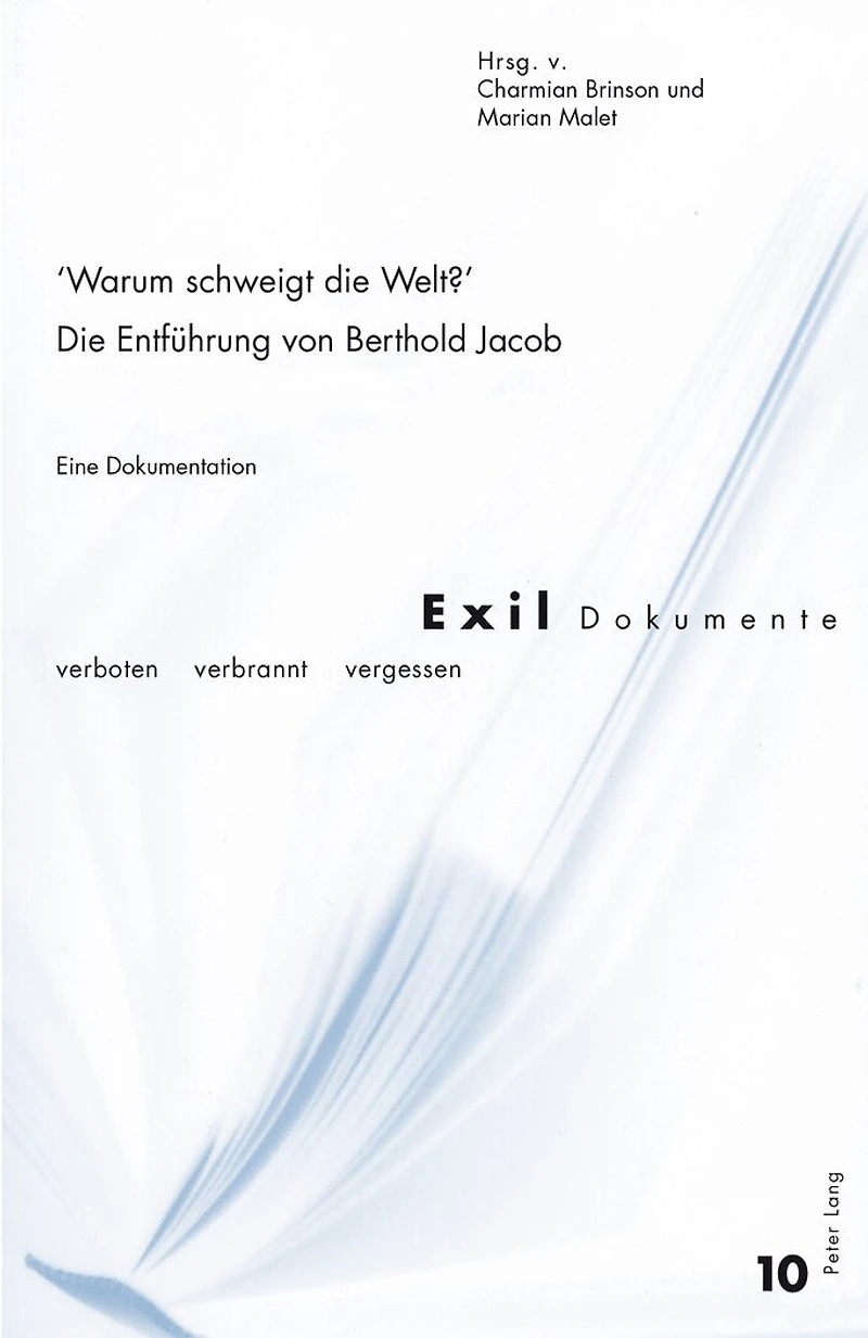 «Warum schweigt Die Welt?» Entfuehrung von Berthold Jacob: Eine Dokumentation