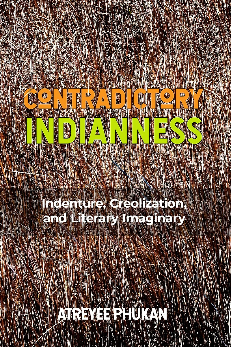 Contradictory Indianness: Indenture, Creolization, And Literary Imaginary