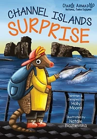 Charlie Armadillo - National Parks Explorer - Channel Islands Surprise: A Kid-Friendly Hike and Discovery Adventure to Anacapa Island in Channel Islands National Park, USA!