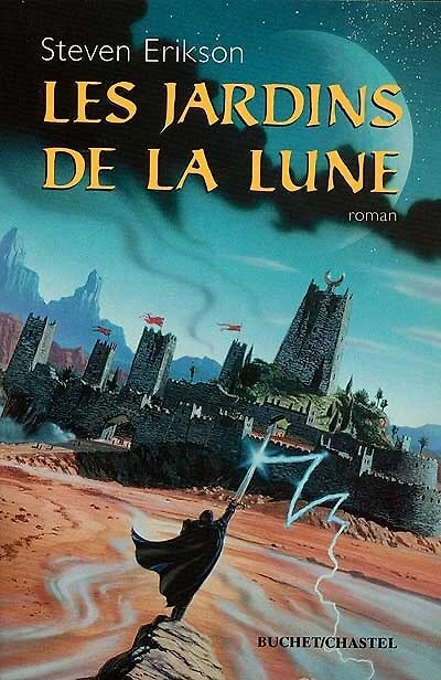 Les jardins de la lune : un récit du livre malazéen des glorieux défunts: un récit du livre malazéen des glorieux défunts