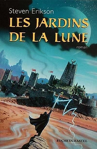 Les jardins de la lune : un récit du livre malazéen des glorieux défunts: un récit du livre malazéen des glorieux défunts