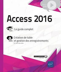 Access 2016: livre, le guide complet