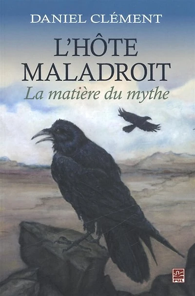 L' hôte maladroit: la matière du mythe