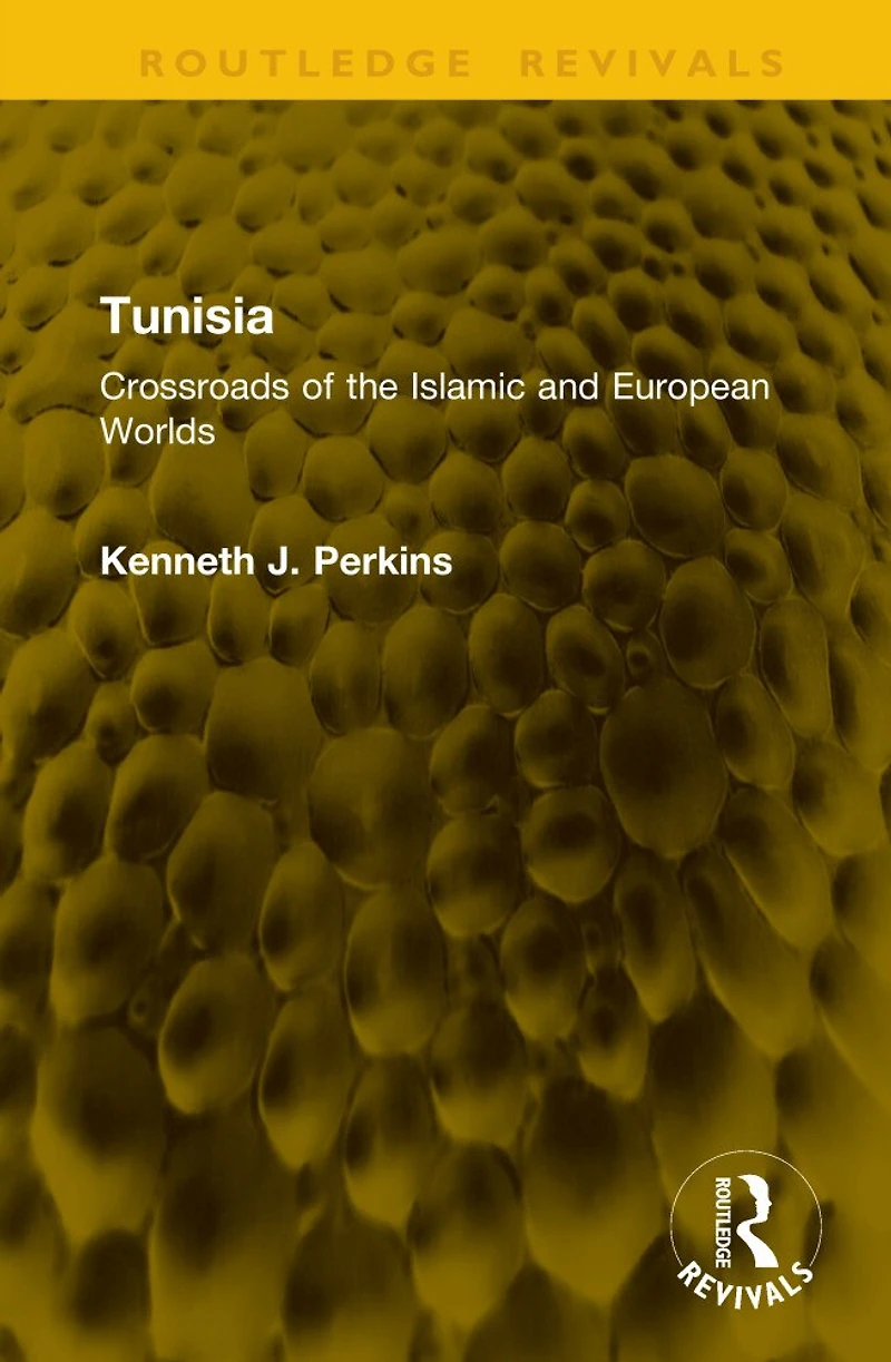 Tunisia: Crossroads of Islamic and European Worlds