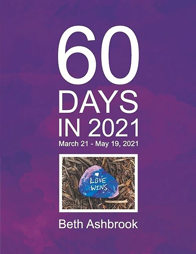 60 Days in 2021: March 21 - May 19, 2021