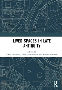Lived Spaces Late Antiquity