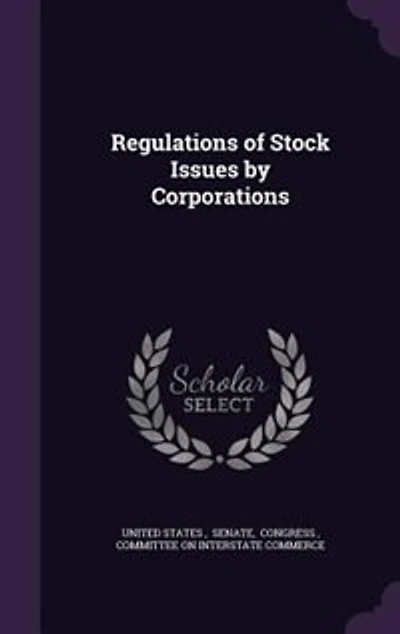 Regulations of Stock Issues by Corporations