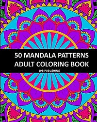 50 Mandala Patterns: Adult Coloring Book