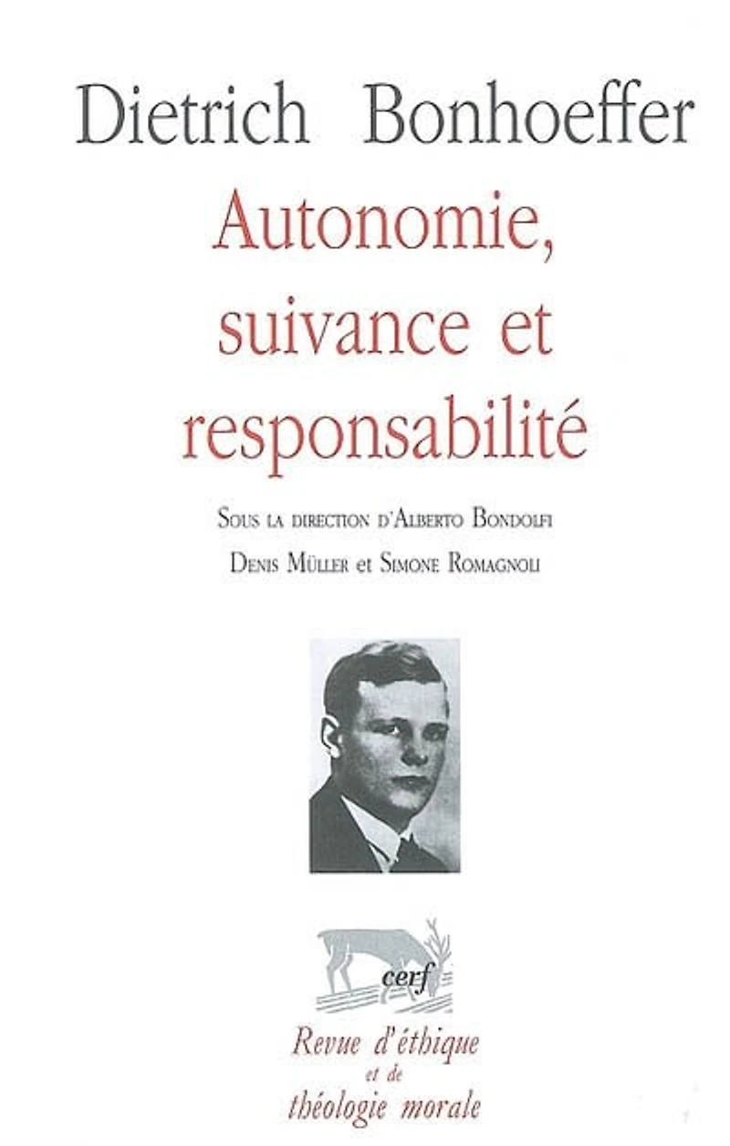 Dietrich Bonhoeffer: autonomie, suivance et responsabilité