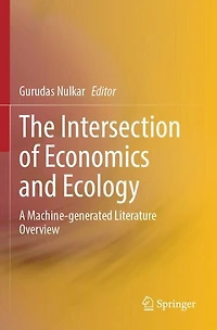 The Intersection of Economics and Ecology: A Machine-generated Literature Overview
