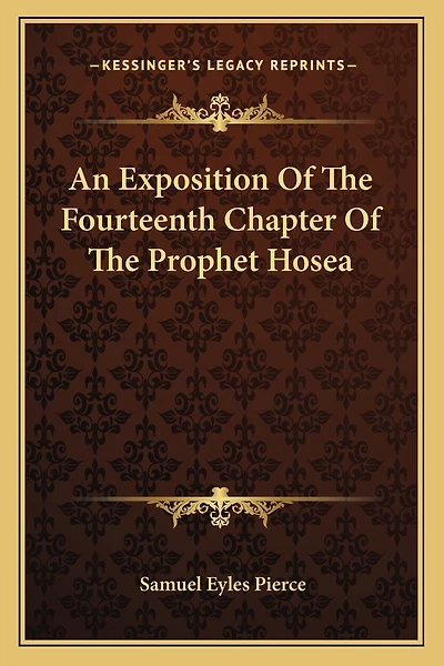 An Exposition Of The Fourteenth Chapter Of The Prophet Hosea