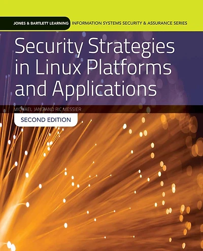 Security Strategies in Linux Platforms and Applications: .