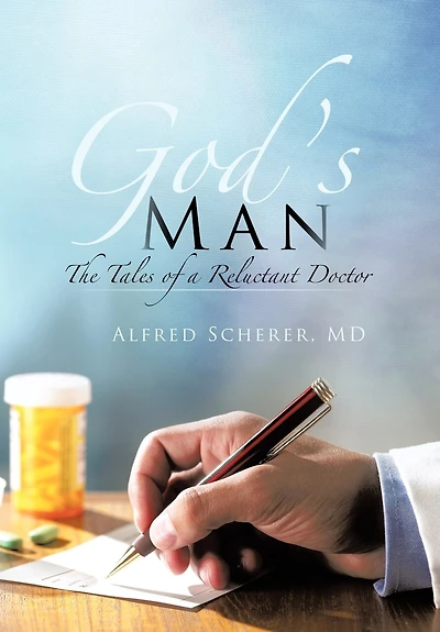 God's Man: The Tales Of A Reluctant Doctor