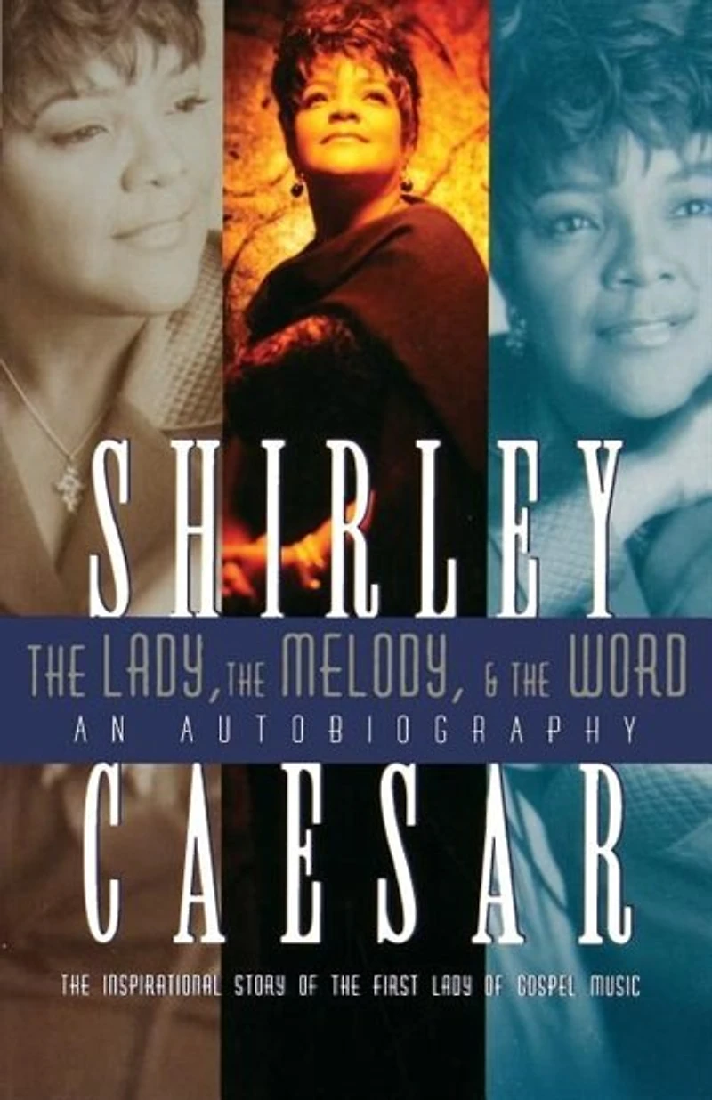 The Lady, Melody, And Word: Inspirational Story Of First Lady Gospel