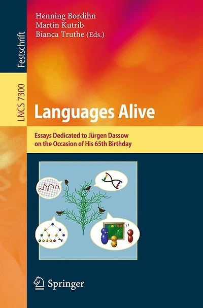 Languages Alive: Essays Dedicated To Jurgen Dassow On The Occasion Of His 65th Birthday