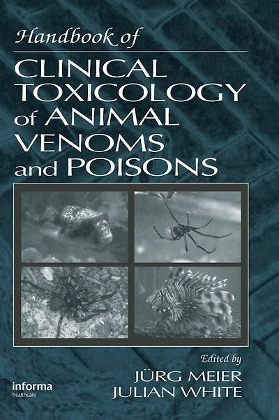 Handbook of Clinical Toxicology Animal Venoms and Poisons