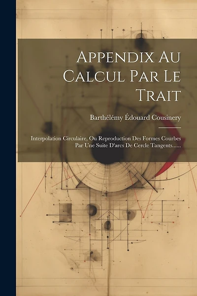 Appendix Au Calcul Par Le Trait: Interpolation Circulaire