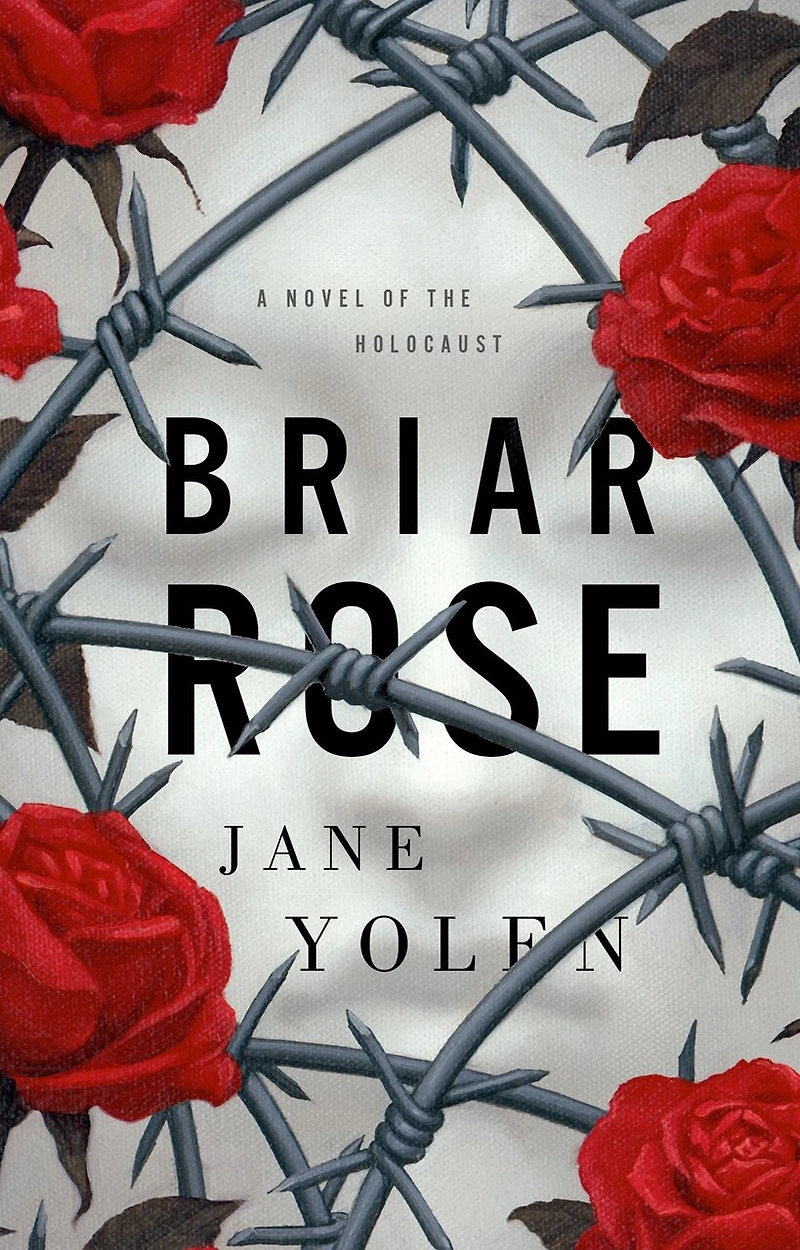 Briar Rose: A Novel Of The Holocaust