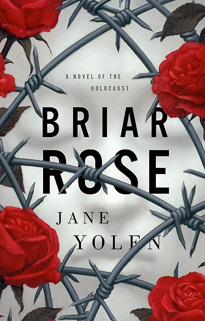 Briar Rose: A Novel Of The Holocaust