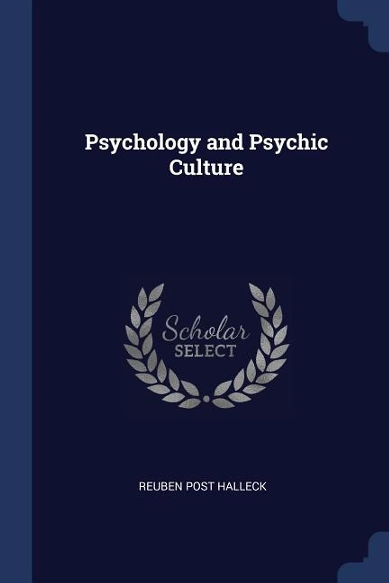 Psychology and Psychic Culture (Classic Reprint)