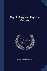 Psychology and Psychic Culture (Classic Reprint)