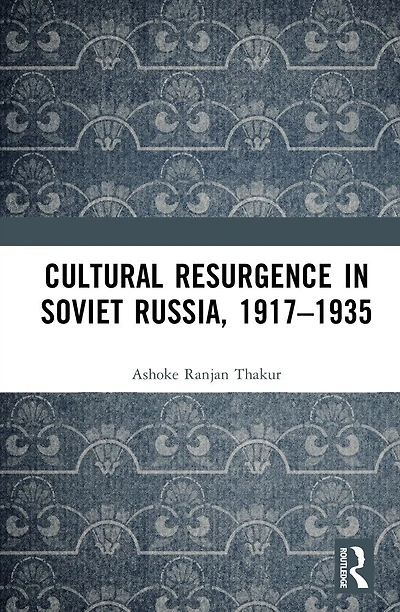 Cultural Resurgence Soviet Russia, 1917-1935